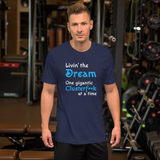 Livin' the Dream...One Gigantic Clusterf**k at a Time navy Short-Sleeve livin the dream t-shirt - DiziDazi