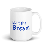 Livin' the Dream 15 ounce ceramic mug