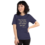 The Harder You Work, the Luckier You Get heather midnight navy quotation t-shirt short sleeve