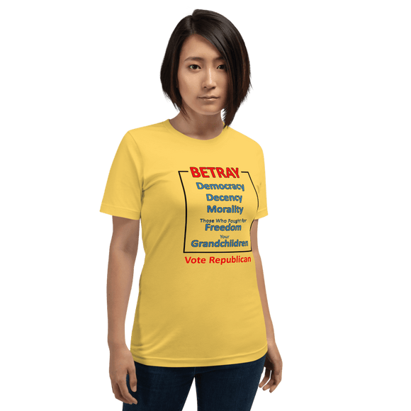 Betray...Vote Republican yellow unisex Short-Sleeve Tee - DiziDazi