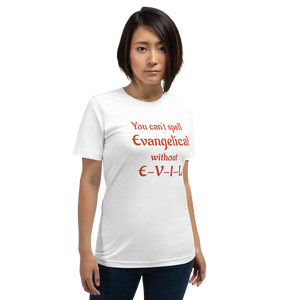 You Can't Spell Evangelical without E-V-I-L black anti-evangelical short-sleeve t-shirt