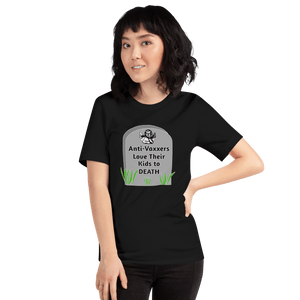 Anti-Vaxxers Love Their Kids to Death black unisex Short-Sleeve Tee - DiziDazi