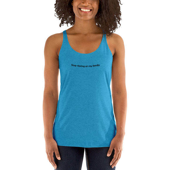 Stop Staring at my Boobs vintage turquoise women's racerback tanktop