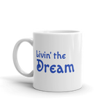 Livin' the Dream 11 ounce ceramic mug