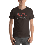 Mental is Central to Fundamentalism brown unisex short-sleeve shirt