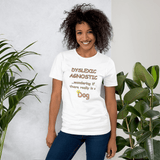 Dyslexic Agnostic white Short-Sleeve T-shirt - DiziDazi