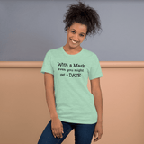 With a Mask, even you might get a Date mint green heather snarky t-shirt short-sleeve - DiziDazi