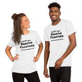 Let's All Breathe Together - white Short-Sleeve breathe t-shirt - DiziDazi