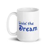 Livin' the Dream 15 ounce ceramic mug