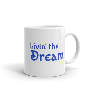 Livin' the Dream 11 ounce ceramic mug