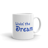 Livin' the Dream 11 ounce ceramic mug