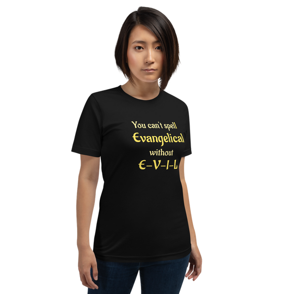 You Can't Spell Evangelical without E-V-I-L black anti-evangelical short-sleeve t-shirt