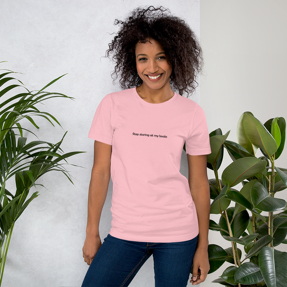 Stop Staring at my Boobs pink snarky t-shirt short-sleeve