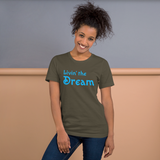 Livin' the Dream - army green Short-Sleeve livin' the dream t-shirt - DiziDazi