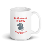 Awful Moments in History: Mitch McConnell is Born 15 ounce ceramic Mug - DiziDazi