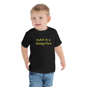 Putin is a Poopy-Face -- Toddler Short Sleeve Tee