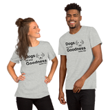 Dogs are what Goodness looks like -- Unisex short-sleeve Tee