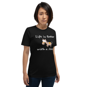 Life is Better with a Horse (funny version) -- Unisex short-sleeve Tee