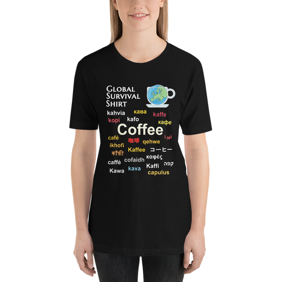 Coffee Global Survival Shirt -- Unisex short-sleeve Tee