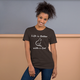 Life is Better with a Cat -- Unisex short-sleeve Tee