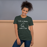 Life is Better with a Cat -- Unisex short-sleeve Tee