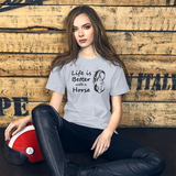 Life is Better with a Horse (stylized version) -- Unisex short-sleeve Tee