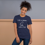 Life is Better with a Cat -- Unisex short-sleeve Tee