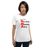 NRA - Until No Kids Remain Alive -- Unisex short-sleeve Tee